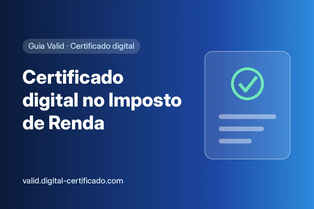 Certificado digital para Imposto de Renda: vale a pena?