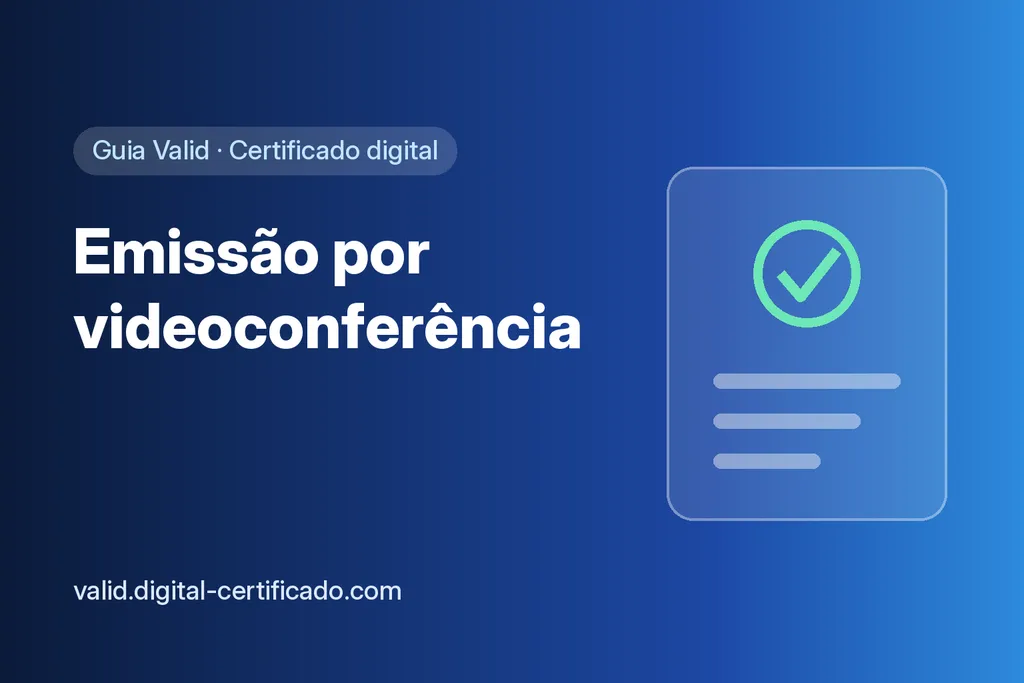Certificado digital por videoconferência: como funciona a emissão a distância